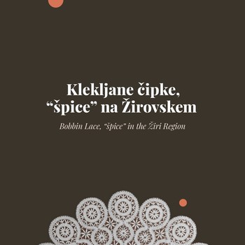 Katalog razstave Klekljane čipke, "špice" na Žirovskem