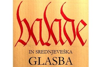 Literarno-glasbeni večer “Balade in srednjeveška glasba”