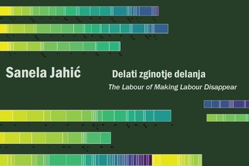 Odprtje razstave Sanele Jahić: The Labour of Making Labour Disappear