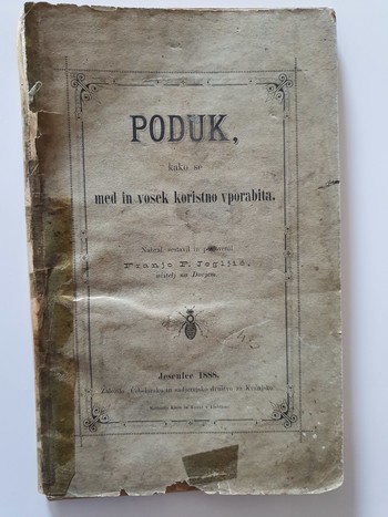 Franjo Jeglič: Poduk, kako se med in vosek koristno vporabita <em>Foto: Arhiv Muzejev radovljiške občine</em>