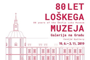 80 let Loškega muzeja