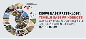 Dnevi evropske kulturne dediščine in Teden kulturne dediščine