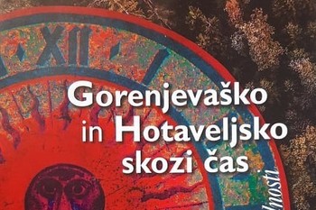 Naslovnica zbornika Gorenjevaško in Hotaveljsko skozi čas ©Fototeka Loškega muzeja