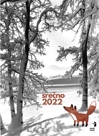 Srečno 2022 <em>Foto: Tone Mlakar; ilustracija: Lea Vučko</em>