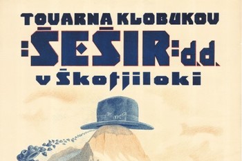 Plakat tovarne klobukov Šešir iz leta 1930. <em>Foto: Hrani Narodna in univerzitetna knjižnica Ljubljana.</em>