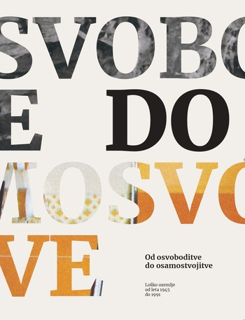 Zbornik Od osvoboditve do osamosvojitve